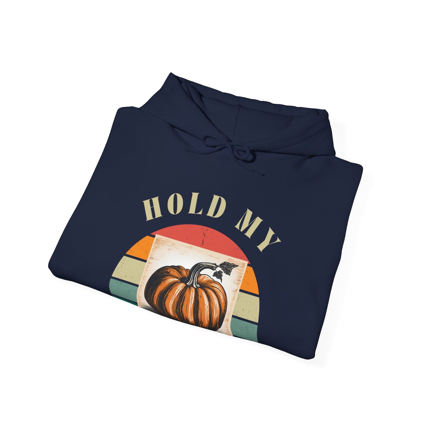 Hold My Pumpkin Sweatshirt Hoodie