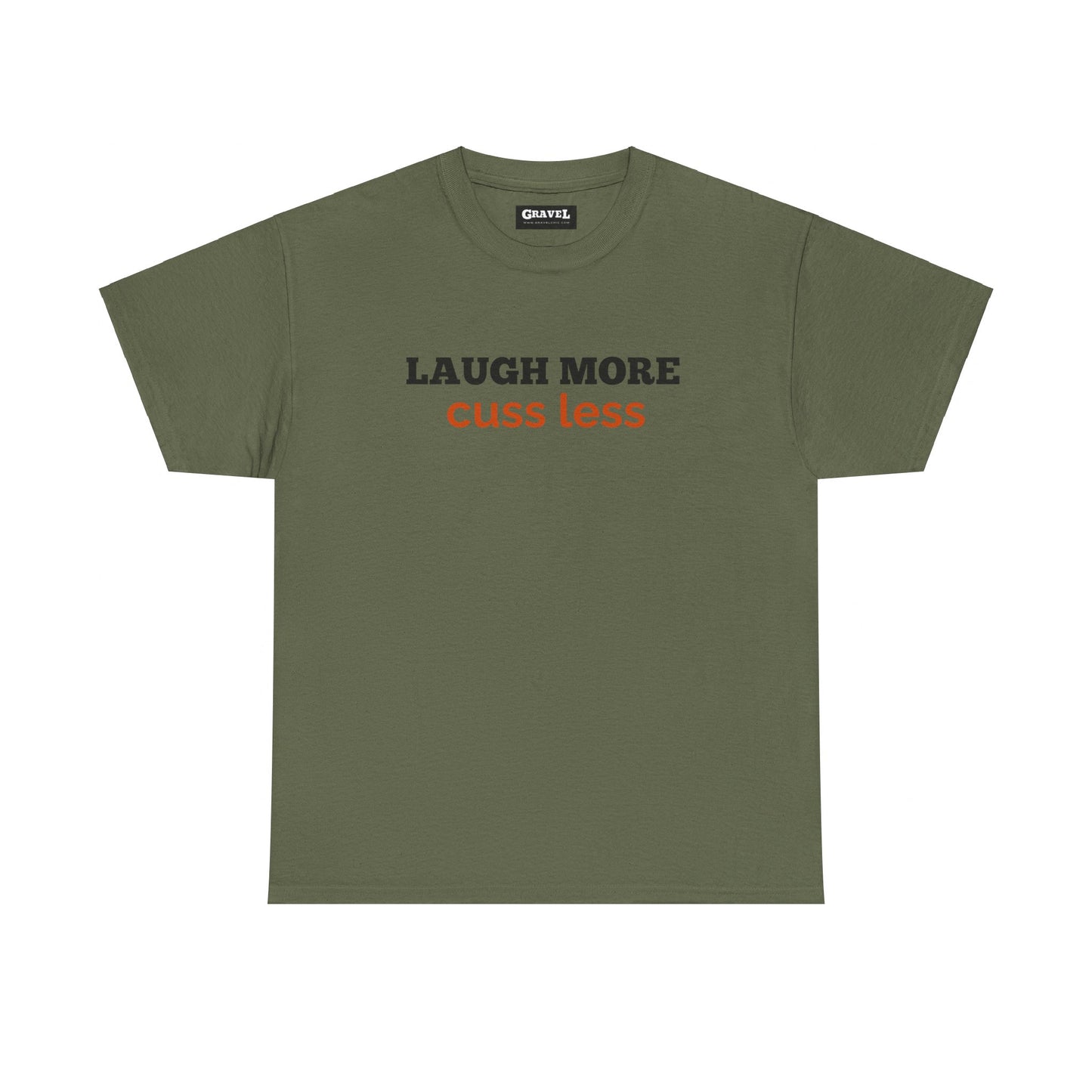 Laugh More Cuss Less T-shirt for Men or Women