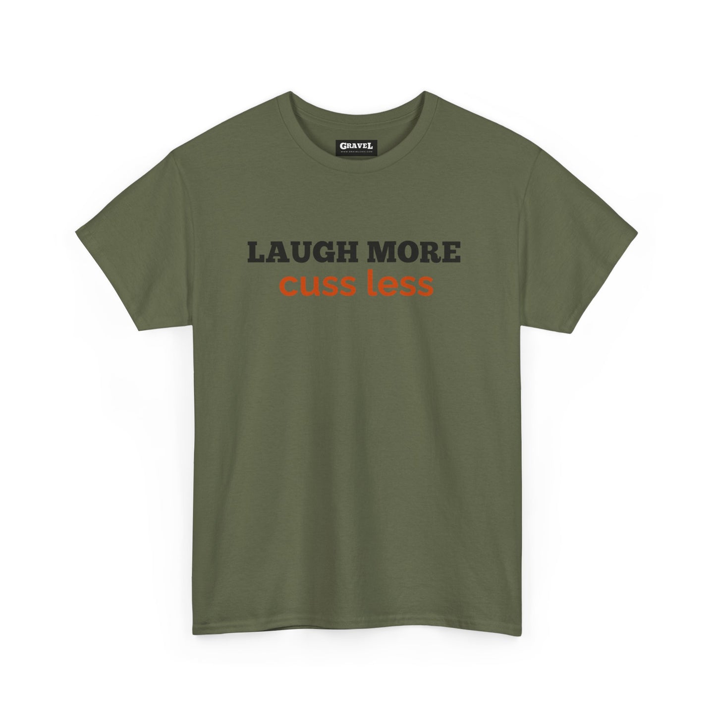 Laugh More Cuss Less T-shirt for Men or Women