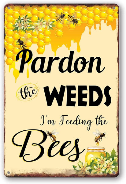 Pardon weeds feeding bees novelty metal tin sign