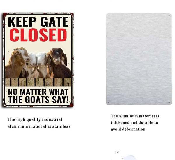 Metal Funny Goat Sign Keep Gate Closed No Matter What Goats Say